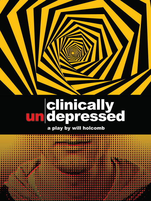 Title details for Clinically Un-Depressed by Will Holcomb - Available